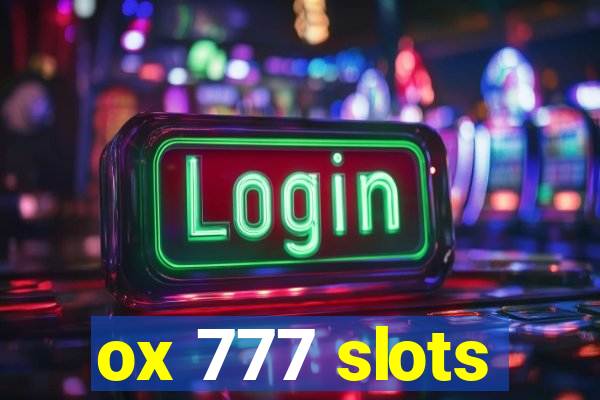 ox 777 slots